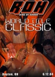 ROH: World Title Classic-hd