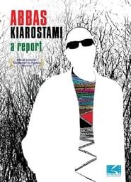 Abbas Kiarostami: A Report series tv