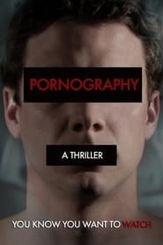 watch Pornography: A Thriller