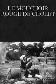 Le mouchoir rouge de Cholet (1913)