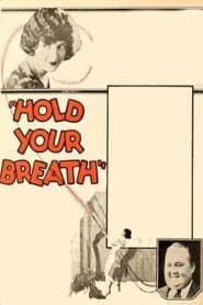 Hold Your Breath 1924 streaming