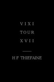 Hubert-Félix Thiéfaine - VIXI TOUR XVII series tv