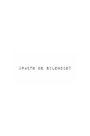 watch ¿Pacto de silencio?