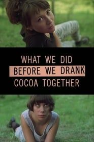 What we did before we drank cocoa together series tv