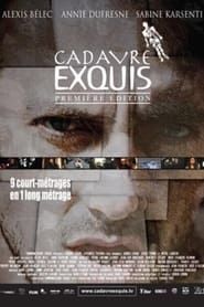 Cadavre exquis première édition 2006 streaming