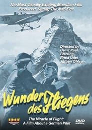 Wunder des Fliegens: Der Film eines deutschen Fliegers series tv