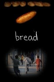 Bread (2012)