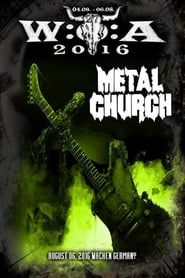 watch Metal Church - Live at Wacken Open Air Aug 6, 2016