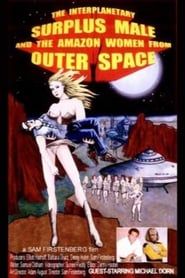 The Interplanetary Surplus Male and Amazon Women of Outer Space series tv