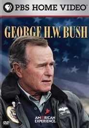 American Experience: George H. W. Bush (2008)