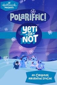 Polariffic! Yeti or Not (2014)