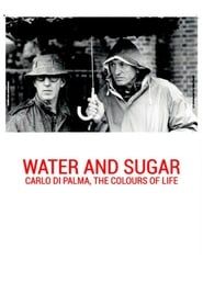 Water and Sugar: Carlo Di Palma, the Colours of Life series tv