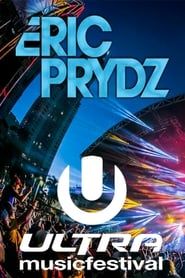 Affiche de Eric Prydz live at Ultra Music Festival 2014