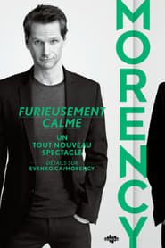 François Morency: Furieusement Calme-hd