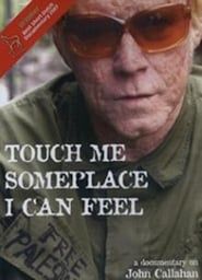 Touch Me Someplace I Can Feel series tv