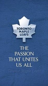Toronto Maple Leafs Forever: The Tradition of the Toronto Maple Leafs series tv