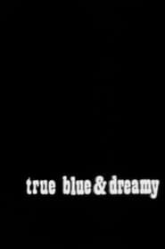 True Blue and Dreamy series tv