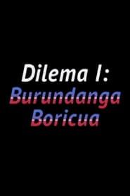 Dilema I: Burundanga Boricua (1990)