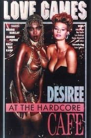 Desiree at the Hardcore Cafe (1987)