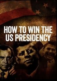 How to Win the US Presidency 2016 streaming