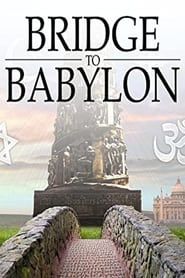 Bridge to Babylon - Rome, Ecumenism & The Bible series tv