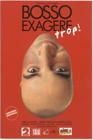 Bosso exagère trop! (2000)