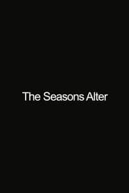 The Seasons Alter series tv