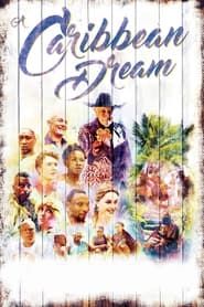A Caribbean Dream 2016 streaming