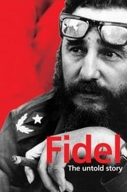 Affiche de Fidel: The Untold Story