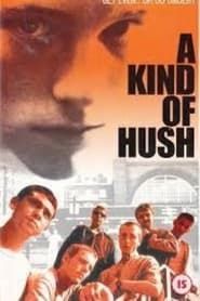 A Kind of Hush series tv