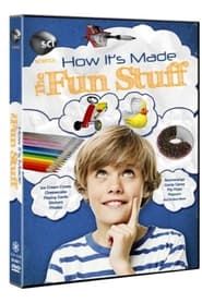 How It's Made: The Fun Stuff series tv