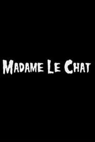 Madame Le Chat series tv