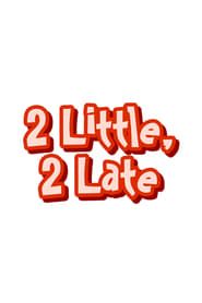 2 Little, 2 Late 1999 streaming