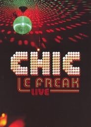 Chic: Le Freak - Live series tv