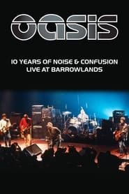 Oasis: 10 Years of Noise and Confusion 2001 streaming