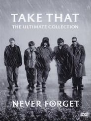 Take That - Never Forget - The Ultimate Collection series tv