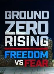 Image Ground Zero Rising: Freedom vs. Fear