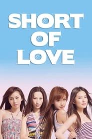 Short of Love series tv