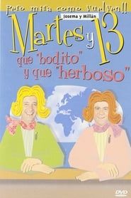 Martes y 13: Qué bodito y qué herboso (2003)