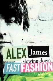 Image Alex James: Slowing Down Fast Fashion