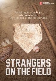 Strangers on the Field series tv