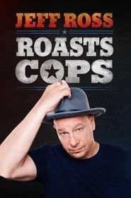 Jeff Ross Roasts Cops series tv