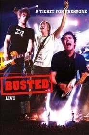 A Ticket for Everyone: Busted Live-hd