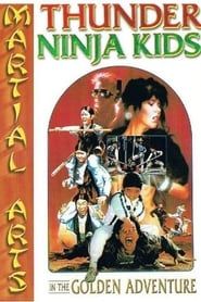 Thunder Ninja Kids In The Golden Adventure (1989)