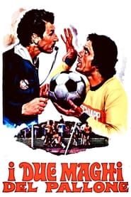 I due maghi del pallone 1970 streaming