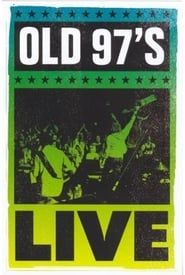 watch Old 97's: Live
