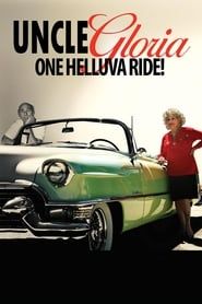 Uncle Gloria: One Helluva Ride! series tv