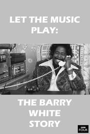 Let the Music Play: The Barry White Story series tv