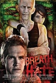 Breath of Hate 2011 streaming