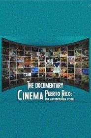 watch Cinema Puerto Rico: una antropología visual